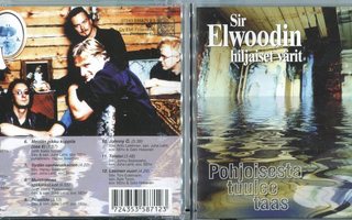 SIR ELWOODIN HILJAISET VÄRIT . CD-LEVY . POHJOISESTA TUULEE