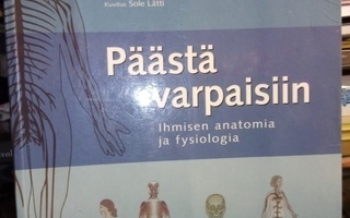 Päästä varpaisiin -  Ihmisen anatomia ja fysiologia ( SIS PK