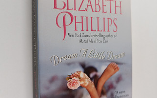 Susan Elizabeth Phillips : Dream a little dream