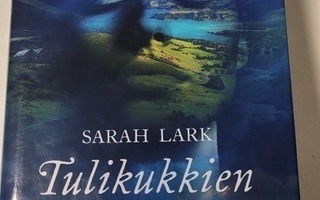 Sarah Lark ; Tulikukkien aika