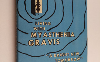 Jean Welch Kempton : Living with Myasthenia Gravis - A Br...