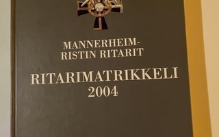 Mannerheim-ristin ritarit : Ritarimatrikkeli 2004