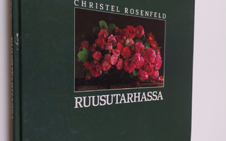 Christel Rosenfeld : Ruusutarhassa