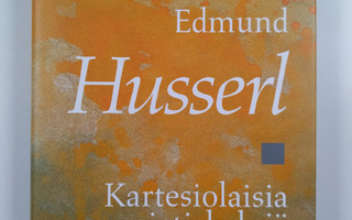 Edmund Husserl : Kartesiolaisia mietiskelyjä johdatus fen...