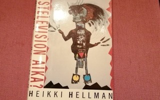 Hellman, Heikki: Uustelevision aika