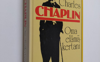 Charlie Chaplin : Oma elämäkertani