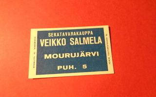 TT-etiketti Sekatavarakauppa Veikko Salmela, Mourujärvi