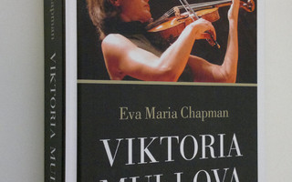 Eva Maria Chapman : Viktoria Mullova : rakkaus ja musiikki
