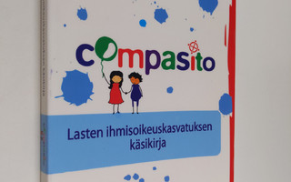 Compasito : lasten ihmisoikeuskasvatuksen käsikirja