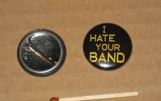 I Hate Your Band rintanappi 1" (m1)
