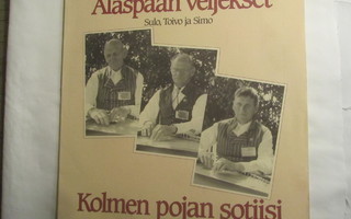 Alaspään Veljekset: Kolmen pojan sotiisi   LP     1987