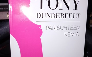 Tony Dunderfelt  : Parisuhteen kemia  ( SIGNED  ) SIS POSTIK