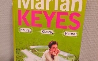Marian Keyes : Naura, Claire, naura!