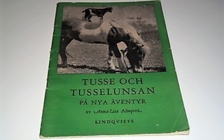 Tusse och Tusselunsan - på nya äventyr - kirjanen v. 1947