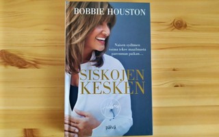 Bobbie Houston: Siskojen kesken