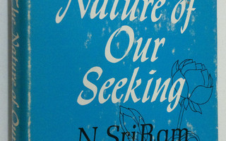 N. Sri Ram : The Nature of Our Seeking