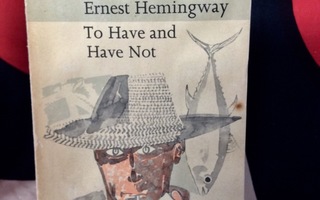 To HAVE and HAVE NOT by Ernest Hemingway 1964 Paperback
