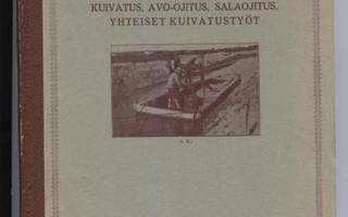 I.A.S.Hallakorpi: Maan kuivatus sid.kk 1.p 1917