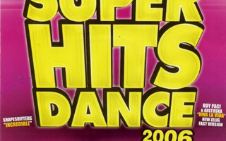Various • Super Hits Dance 2006 Tupla CD