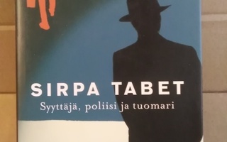 Sirpa Tabet: Syyttäjä, poliisi ja tuomari