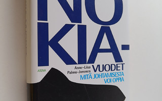 Anne-Liisa Palmu-Joronen : Nokia-vuodet : mitä johtamises...