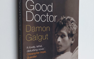 Damon Galgut : The Good Doctor