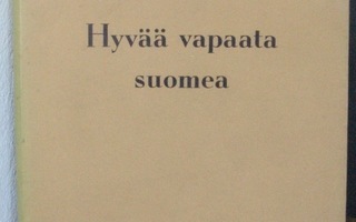 Lauri Kettunen: Hyvää vapaata suomea, Gummerus 1959. 2p.