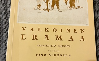 Valkoinen Erämaa Eino Virkkula Uusi 1p. 1991