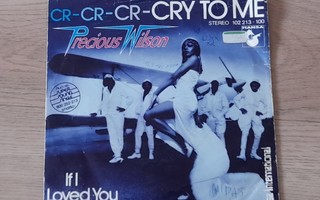 Precious Wilson Cr-Cr-Cr-Cry To Me/If I Loved You Less  1980