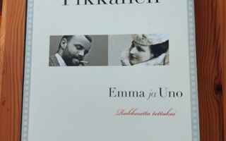 Märta Tikkanen, Emma ja Uno
