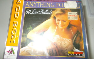 4-CD ENYTHING FOR YOU 60 LOVE BALLADS