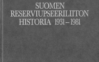 SUOMEN RESERVIUPSEERILIITON HISTORIA 1931-1981