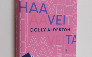 Dolly Alderton : Haaveita (ERINOMAINEN)
