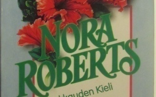 Nora Roberts • Rakkauden kieli • Sateenkaaren väreissä
