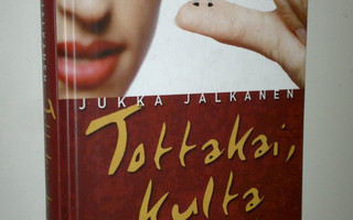 Jukka Jalkanen : Tottakai, kulta : urbaanin uroksen tunnu...