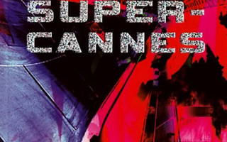 SUPER-CANNES : J. G. Ballard 1p nid  UUSI