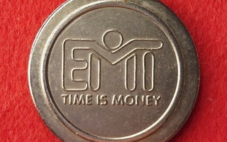 EMT "Time is money"