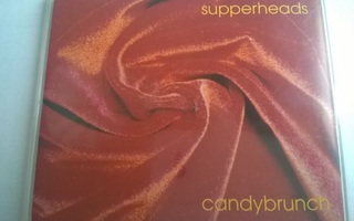 Supperheads - Candybrunch CDS