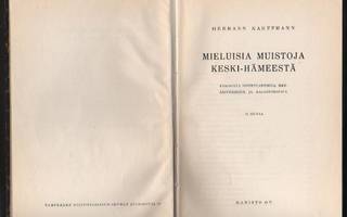 Kauffmann, Hermann: Mieluisia muistoja Keski-Hämeestä,sid,K3