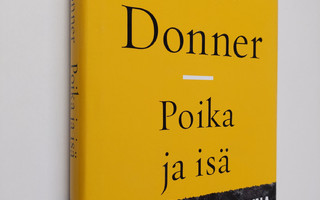 Jörn Donner : Poika ja isä : erään rikoksen tarina