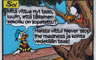 Never stop the madness -haalarimerkki/kangasmerkki