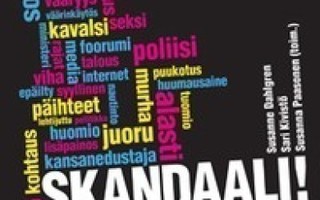 Susanna Dahlgren, Sari Kivistö, Susanna Paasonen: Skandaali!