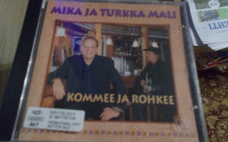 CD MIKA JA TURKKA MALI ** KOMMEE JA ROHKEE **