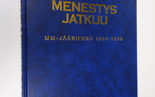 Erkki Liesmäki : Menestys jatkuu : MM-jääkiekko 1998-2000