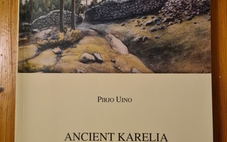 Pirjo Uino - Muinais-Karjala - Arkeologisia tutkimuksia