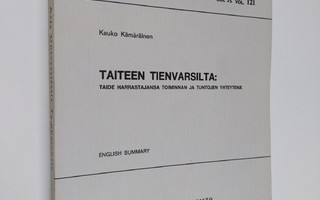 Kauko Kämäräinen : Taiteen tienvarsilta : taide harrastaj...