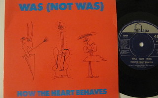 Was (Not Was) How The Heart Behaves 7" sinkku