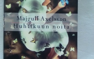 Huhtikuun noita - Majgull Axelsson 1.p (sid.)