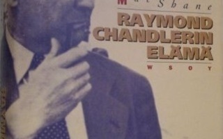Frank MacShane : Raymond Chandlerin elämä