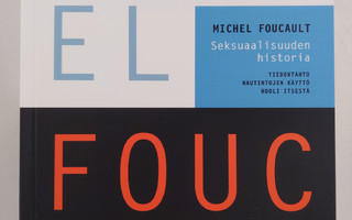 Michel Foucault : Seksuaalisuuden historia (UUSI)